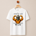 DON'T LET THE HARD DAYS WIN T-SHIRT (WHITE)