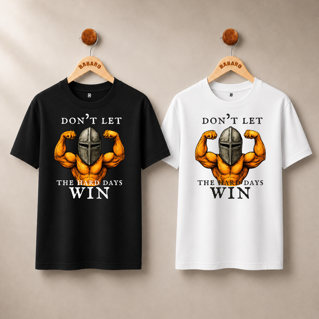 DON'T LET THE HARD DAYS WIN T-SHIRT (WHITE)
