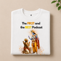 THE FIRST AND THE BEST PODCAST T-SHIRT (WHITE)