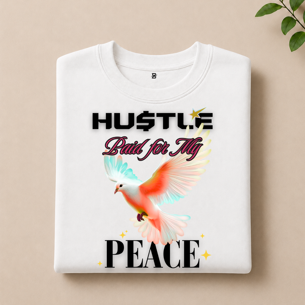 HUSTLE PAID FOR MY PEACE T-SHIRT (WHITE)