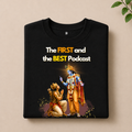 THE FIRST AND THE BEST PODCAST T-Shirt